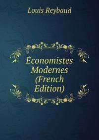 Economistes Modernes (French Edition)
