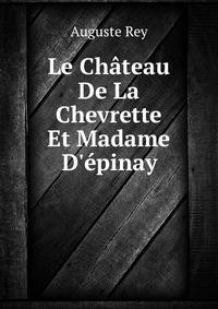 Le Ch?teau De La Chevrette Et Madame D'?pinay