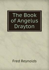 The Book of Angelus Drayton