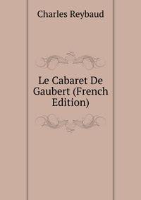 Le Cabaret De Gaubert (French Edition)