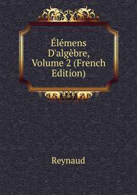 ?l?mens D'alg?bre, Volume 2 (French Edition)