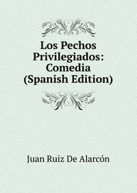 Los Pechos Privilegiados: Comedia (Spanish Edition)