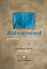 Advanced Grammar & Vocabulary. Student's Book. Proficiency. Учебник