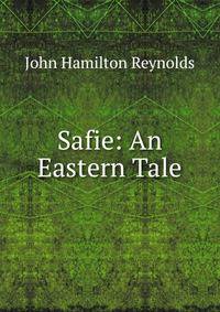 Safie: An Eastern Tale