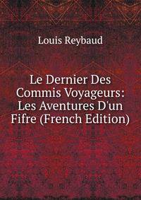 Le Dernier Des Commis Voyageurs: Les Aventures D'un Fifre (French Edition)