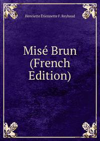 Mise Brun (French Edition)