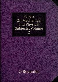 Papers On Mechanical and Physical Subjects, Volume 2