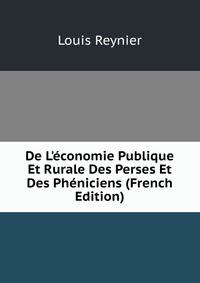De L'?conomie Publique Et Rurale Des Perses Et Des Ph?niciens (French Edition)