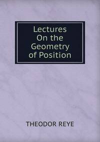 Lectures On the Geometry of Position