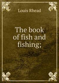 The book of fish and fishing;