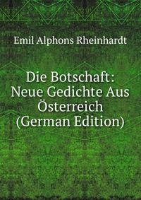 Die Botschaft: Neue Gedichte Aus Osterreich (German Edition)