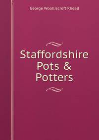 Staffordshire Pots &amp; Potters