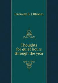 Thoughts for quiet hours through the year