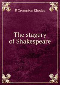The stagery of Shakespeare