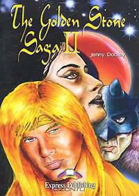 The Golden Stone Saga II. Reader. Книга для чтения