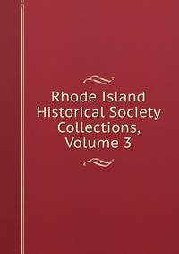 Rhode Island Historical Society Collections, Volume 3