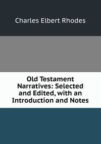 Old Testament Narratives: Selected and Edited, with an Introduction and Notes