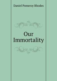 Our Immortality