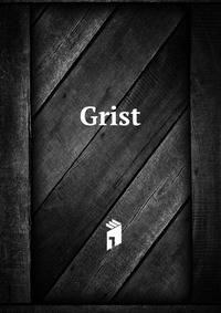 Grist