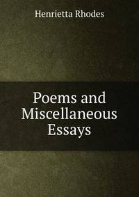 Poems and Miscellaneous Essays