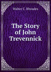 The Story of John Trevennick