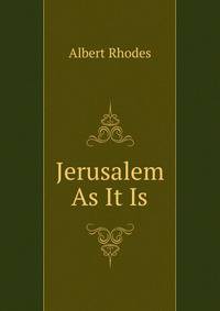 Jerusalem As It Is