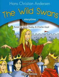 The Wild Swans. Pupil's Book. Учебник (+ Audio CD)