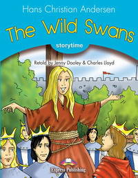 The Wild Swans. Pupil's Book. Учебник