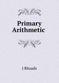 Primary Arithmetic .