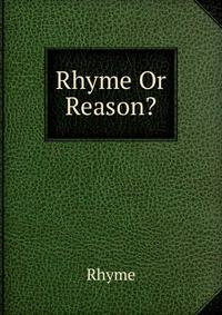 Rhyme Or Reason?