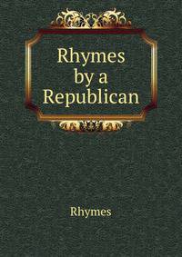 Rhymes by a Republican