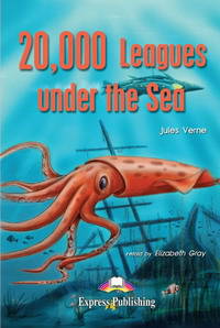 20,000 Leagues Under the Sea. Reader. Книга для чтения