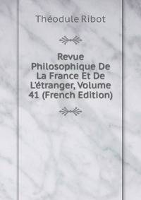 Revue Philosophique De La France Et De L'?tranger, Volume 41 (French Edition)