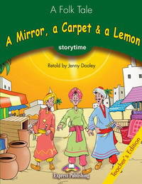A Mirror, a Carpet & a Lemon. Teacher's Edition. Издание для учителя