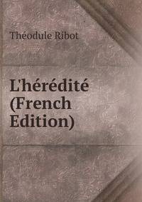 L'h?r?dit? (French Edition)
