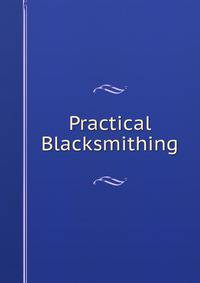 Practical Blacksmithing