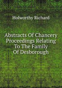 Abstracts Of Chancery Proceedings Relating To The Family Of Desborough