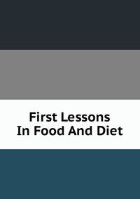 First Lessons In Food And Diet