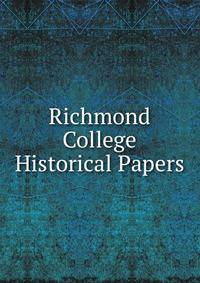 Richmond College Historical Papers