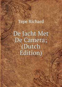 De Jacht Met De Camera; (Dutch Edition)