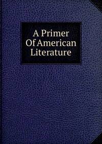 A Primer Of American Literature