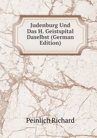 Judenburg Und Das H. Geistspital Daselbst (German Edition)