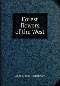 Forest flowers of the West