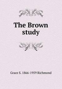 The Brown study