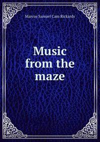 Music from the maze