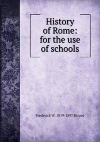 History of Rome: for the use of schools