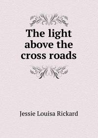 The light above the cross roads