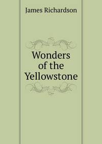 Wonders of the Yellowstone