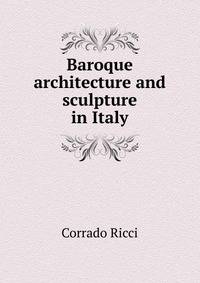 Baroque architecture and sculpture in Italy