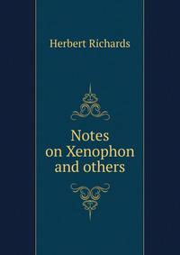 Notes on Xenophon and others